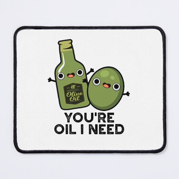 Item preview, You're Oil I Need Funny Olive Oil Puns designed and sold by punnybone.