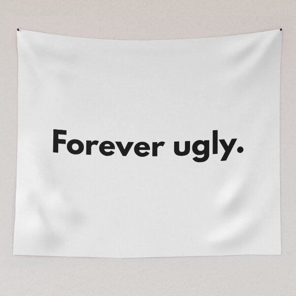 Item preview, Forever ugly. designed and sold by Dj Gavric998.