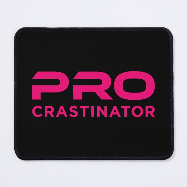 Item preview, Procrastinator (Pink on Black) designed and sold by STUDIO-72.