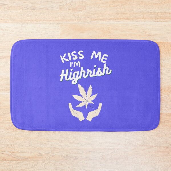 Item preview, Kiss Me Im Highrish Weed Stoner Kiss Me Funny designed and sold by BestDesignbySof.