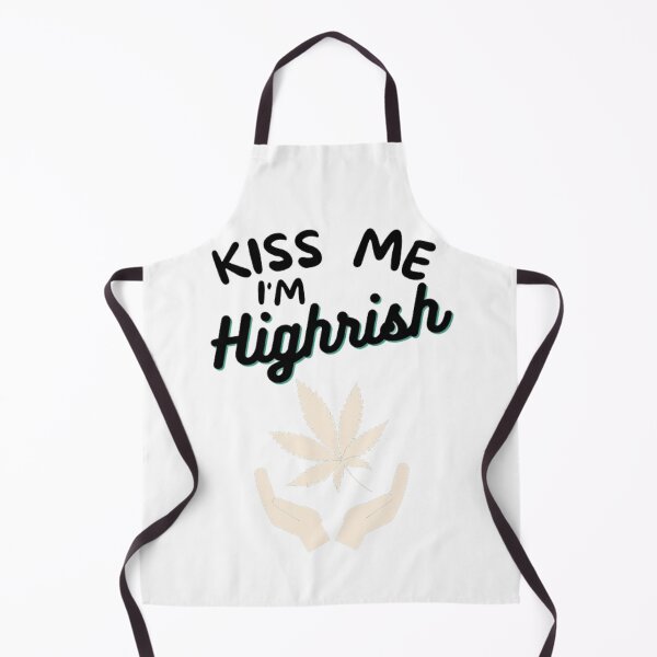 Item preview, Kiss Me Im Highrish Weed Stoner Kiss Me Funny designed and sold by BestDesignbySof.