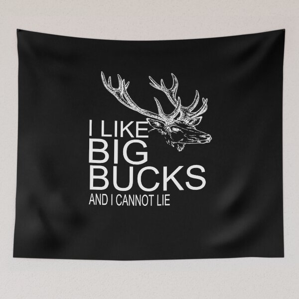 Item preview, I Like Big Bucks and I Cannot Lie Deer Hunter Funny Hunting Outdoors Hunting Season Deer Season designed and sold by CarantinedChaos.