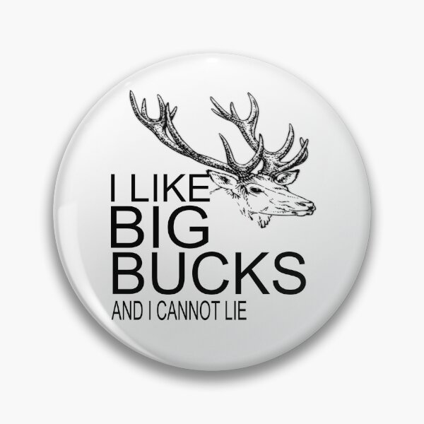 Item preview, I Like Big Bucks and I Cannot Lie Deer Hunter Funny Hunting Outdoors Hunting Season Deer Season designed and sold by CarantinedChaos.