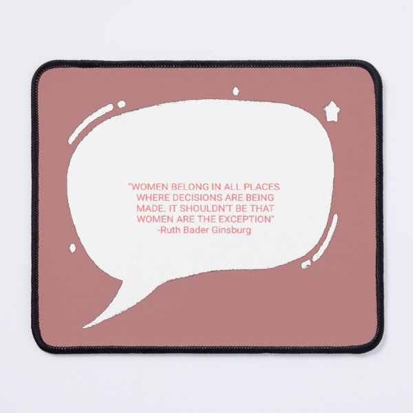 Item preview, Women belong in all places where decisions are being made. It shouldn't be that women are the exception  designed and sold by DKMarcaz.