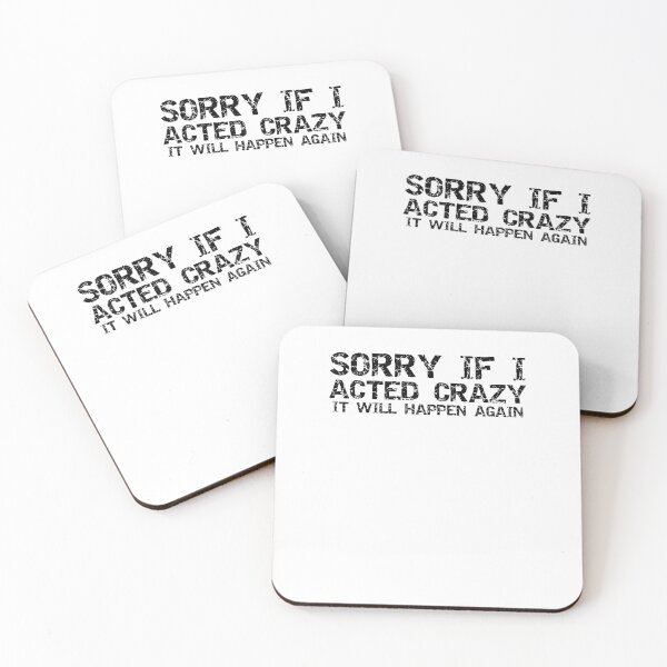 Item preview, Sorry if I acted crazy it will happen again designed and sold by HotYoga.