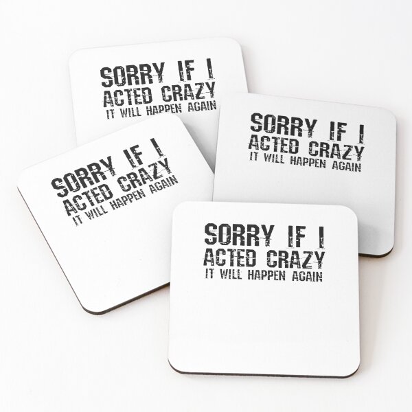 Item preview, Sorry if I acted crazy it will happen again designed and sold by HotYoga.