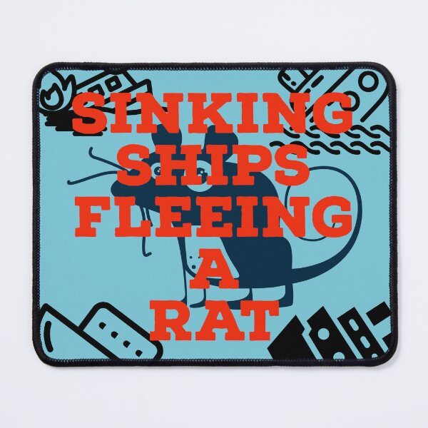 Item preview, Sinking ships fleeing a rat designed and sold by PopandPolitics.
