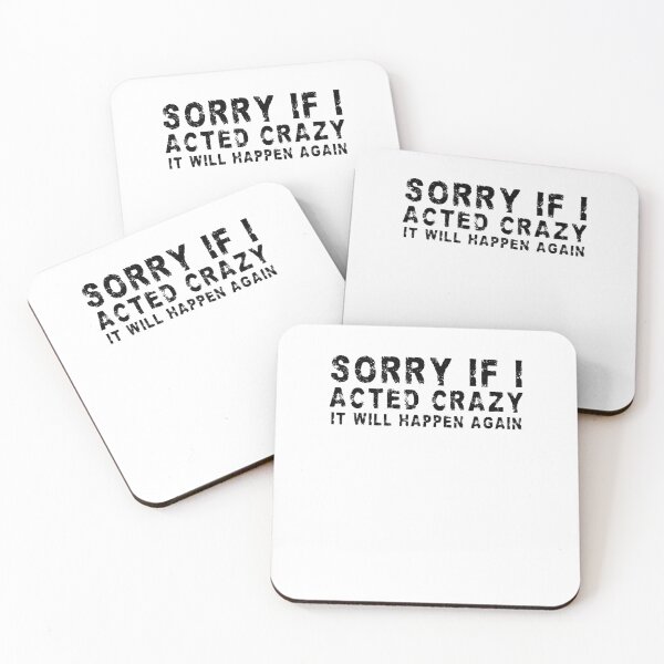Item preview, Sorry if I acted crazy it will happen again designed and sold by HotYoga.