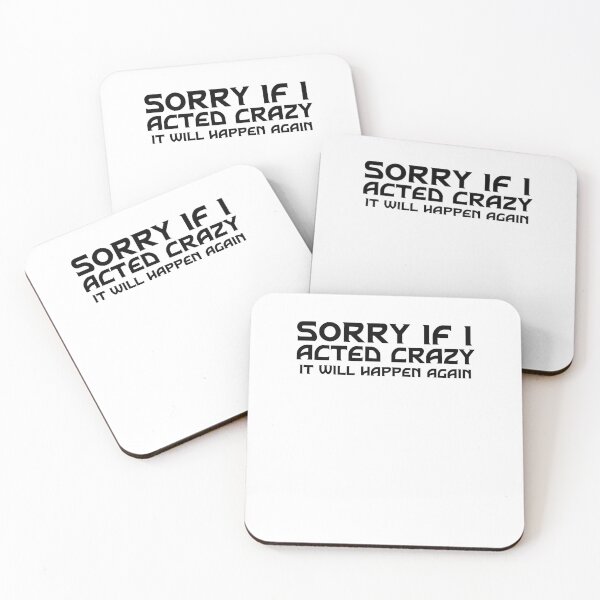 Item preview, Sorry if I acted crazy it will happen again designed and sold by HotYoga.