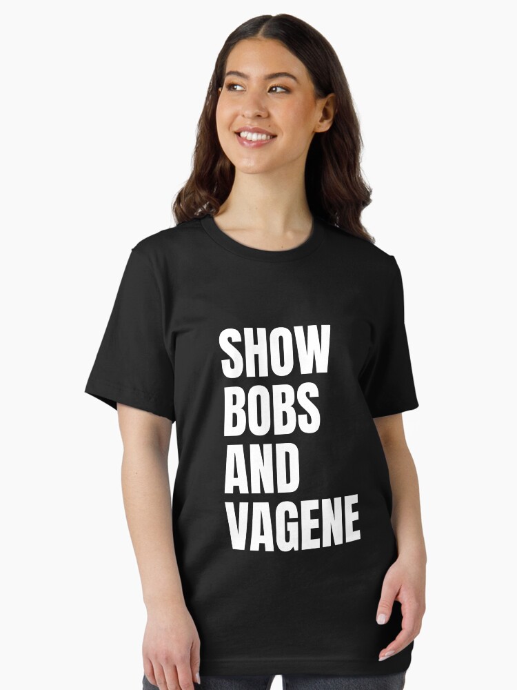 The Official Show Bobs And Vagene T-Shirt The Official Show Bobs And Vagene T-Shirt