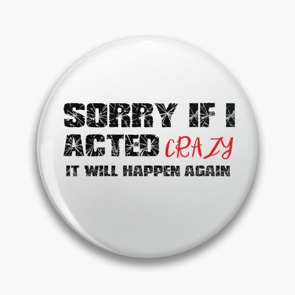 Item preview, Sorry if I acted crazy it will happen again designed and sold by HotYoga.