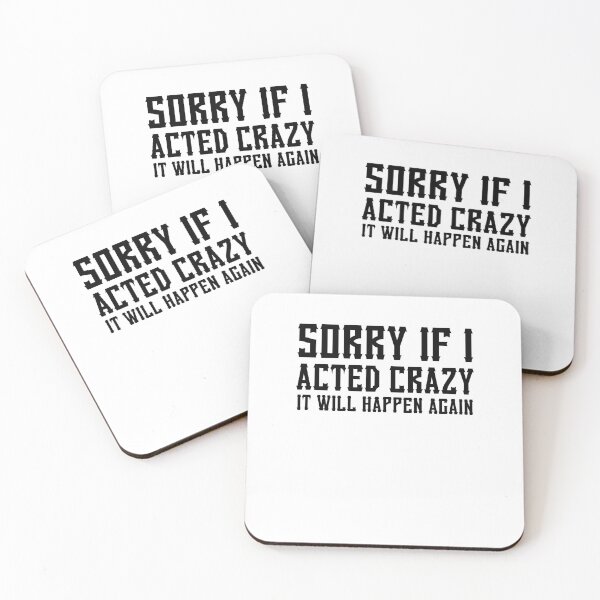 Item preview, Sorry if I acted crazy it will happen again designed and sold by HotYoga.
