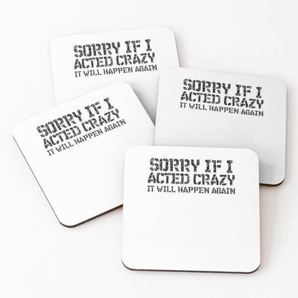 Item preview, Sorry if I acted crazy it will happen again designed and sold by HotYoga.