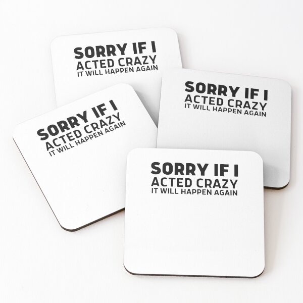 Item preview, Sorry if I acted crazy it will happen again designed and sold by HotYoga.
