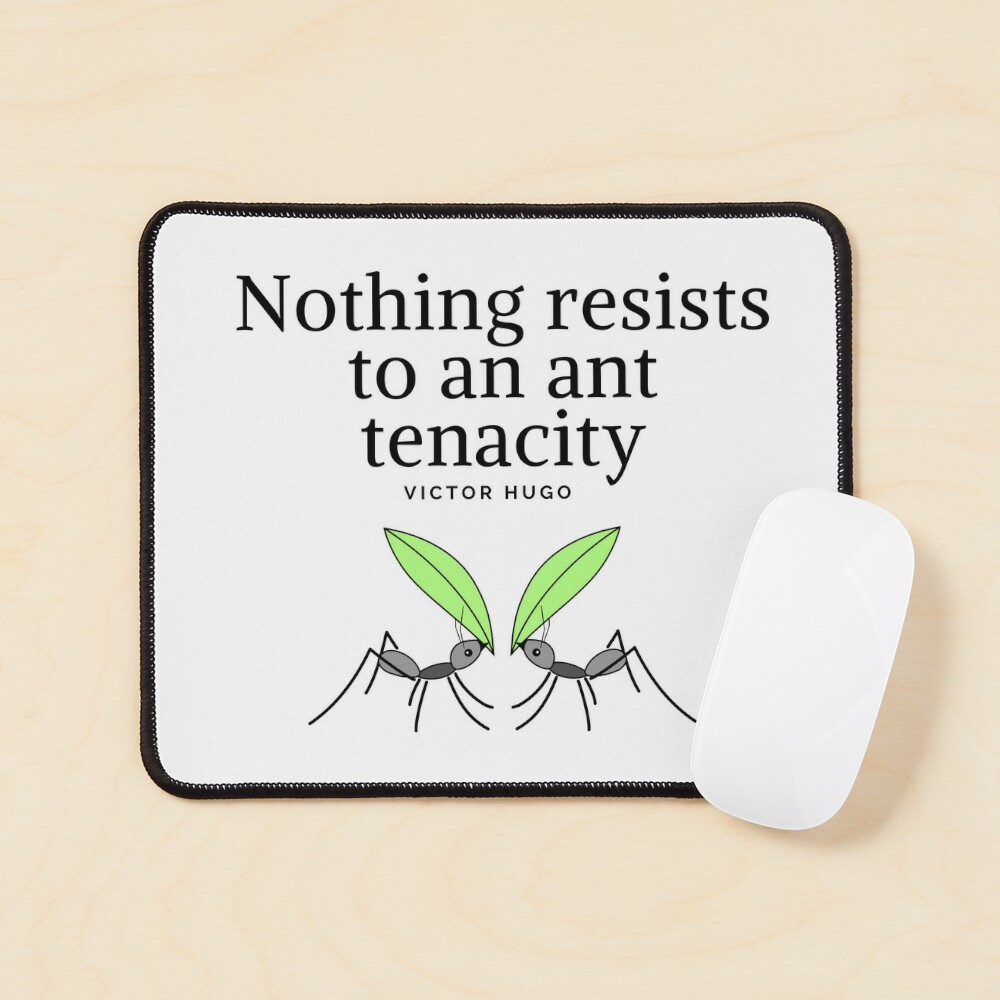 Victor Hugo - Nothing resists to an ant tenacity - Perseverance  Motivational Quote Poster for Sale by Vintage-TM