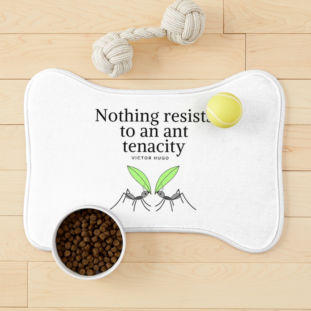 Victor Hugo - Nothing resists to an ant tenacity - Perseverance  Motivational Quote Poster for Sale by Vintage-TM