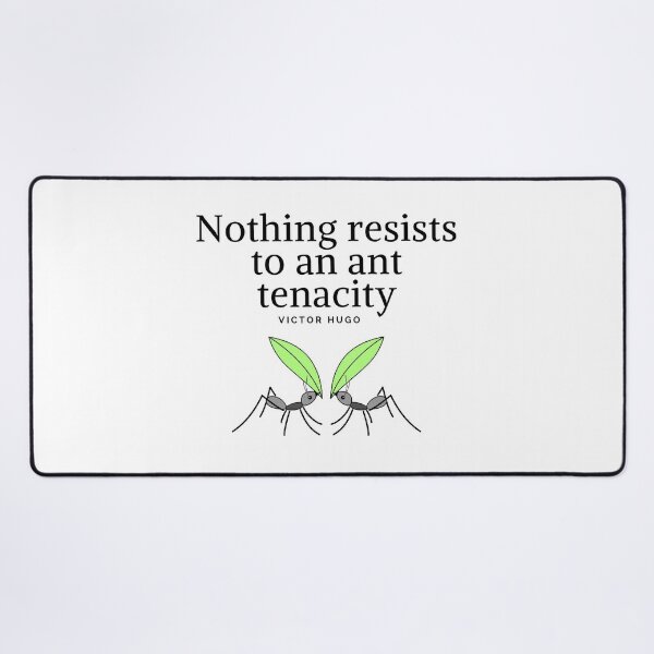 Victor Hugo - Nothing resists to an ant tenacity - Perseverance  Motivational Quote Poster for Sale by Vintage-TM