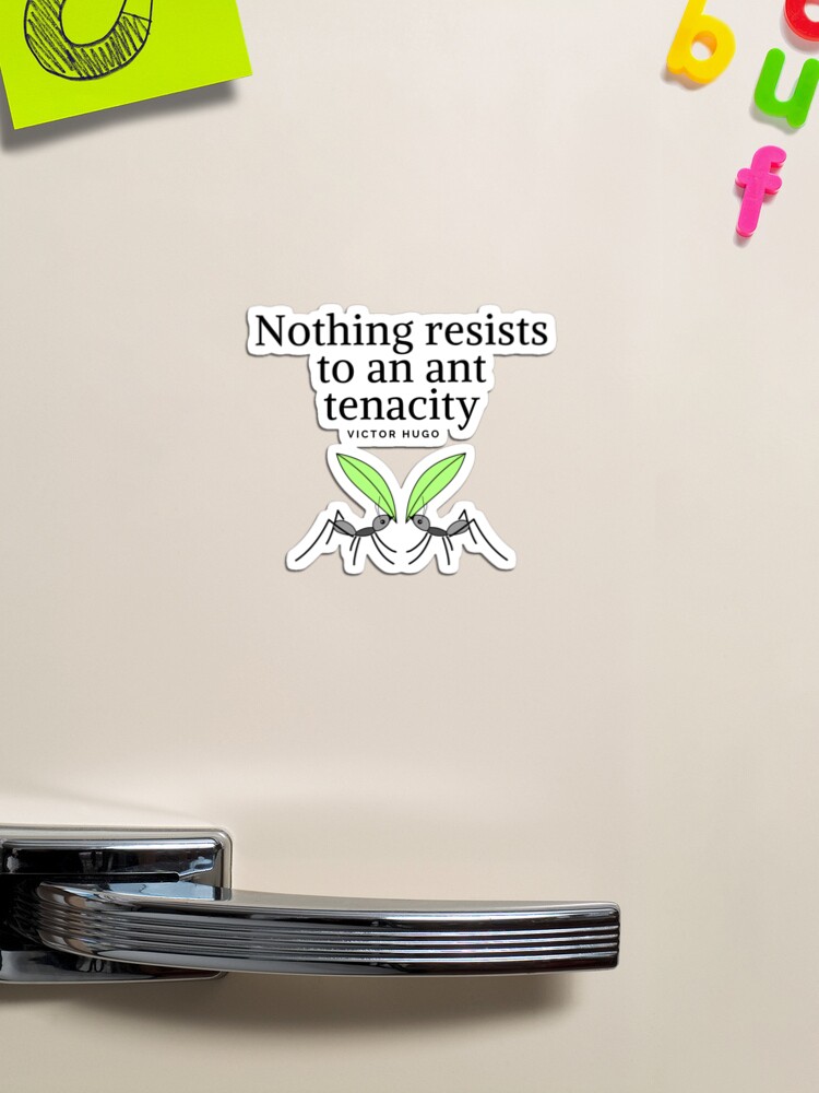 Victor Hugo - Nothing resists to an ant tenacity - Perseverance  Motivational Quote Poster for Sale by Vintage-TM