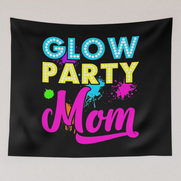 Item preview, Glow Party Clothing Glow Party T Shirt Glow Party Mom designed and sold by tightpremium503.