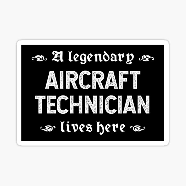 A Legendary Aircraft Technician Lives Here Sticker