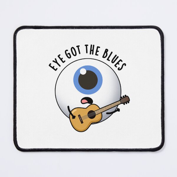 Item preview, Eye Got The Blues Funny Eyeball Music Puns designed and sold by punnybone.