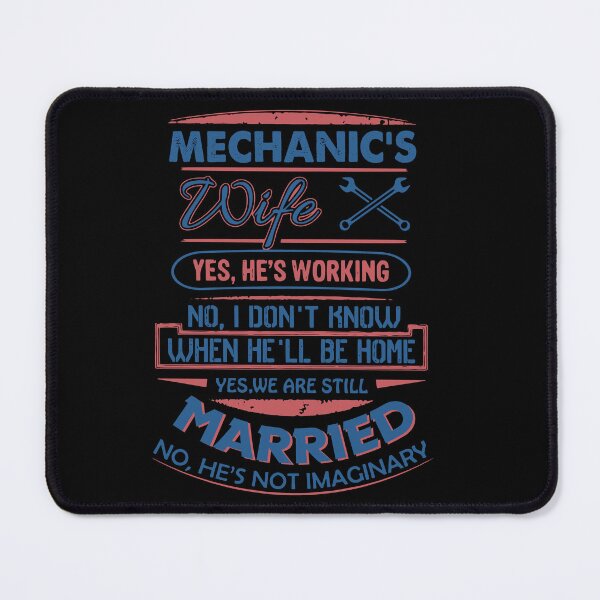 Item preview, Mechanic's Wife Yes He's Working Not Imaginary designed and sold by RichardxBen.