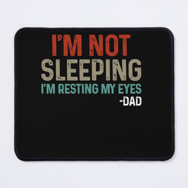 Item preview, Mens I'm not sleeping I'm Just Resting My Eyes Dad Funny Daddy designed and sold by RichardxBen.