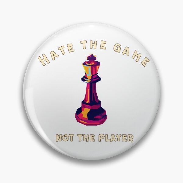 Item preview, Hate the game, not the player (chess) designed and sold by hardscuffle.