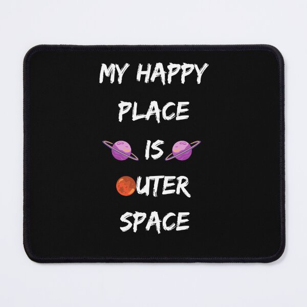 Item preview, MY HAPPY PLACE IS OUTER SPACE - Classic designed and sold by oldschoolway.