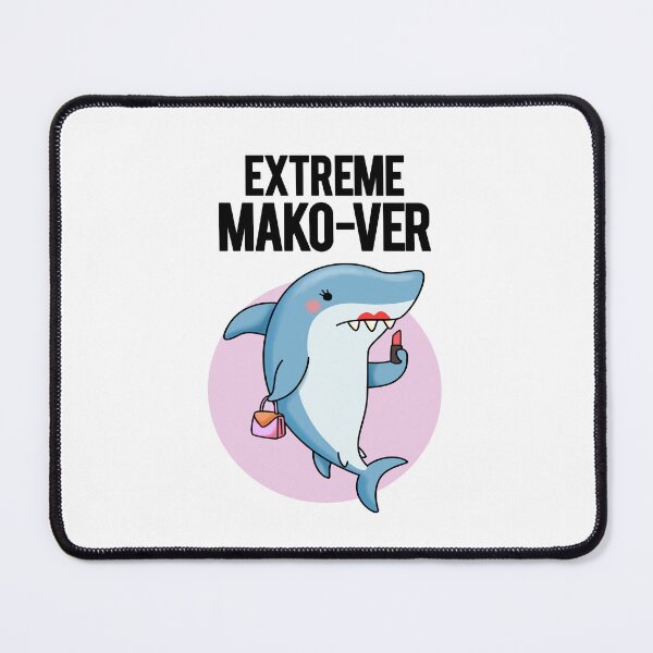 Item preview, Extreme Mako-ver Funny Shark Puns designed and sold by punnybone.