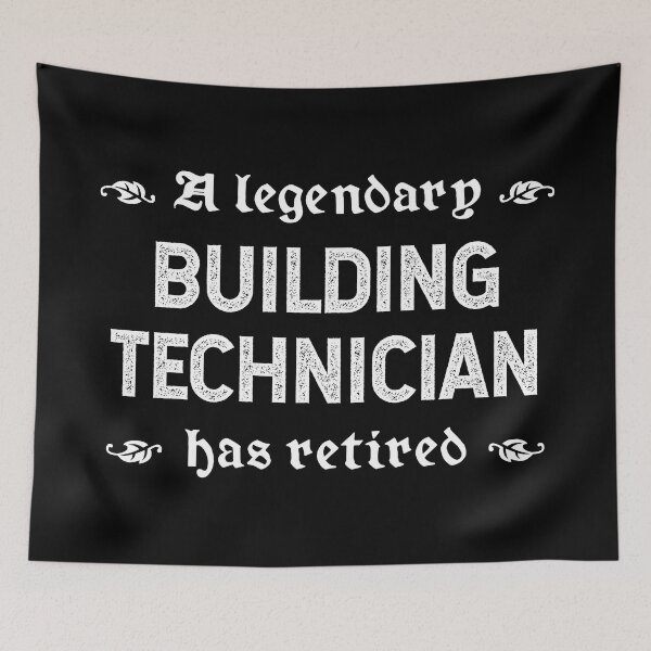 Item preview, A Legendary Building Technician Has Retired designed and sold by TimespunThreads.