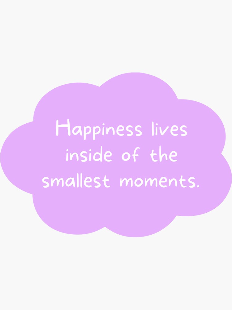 Purple Positive Quote Sticker for Kids and Adults - Happiness Quotes  Stickers Sticker for Sale by Christy Ann Martine