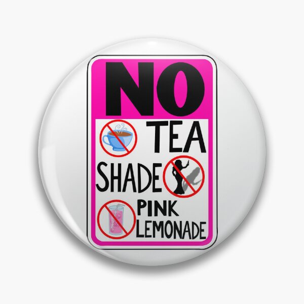 Item preview, No Tea No Shade No Pink Lemonade Jasmine Masters Quote designed and sold by aspenmarie7.