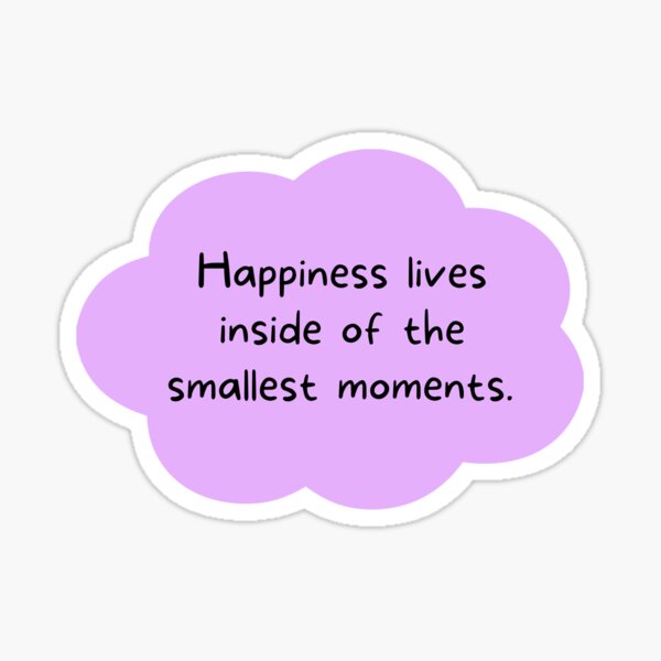 Happy Sticker - Happiness Quote Sticker  Sticker for Sale by