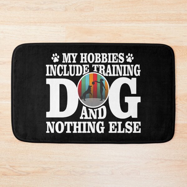 Item preview, My Hobbies Include Training Dog And Nothing Else designed and sold by soebekhi.