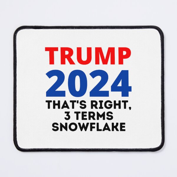 Item preview, Trump 2024 That's Right 3 Terms Snowflake designed and sold by ChrisHienHo.