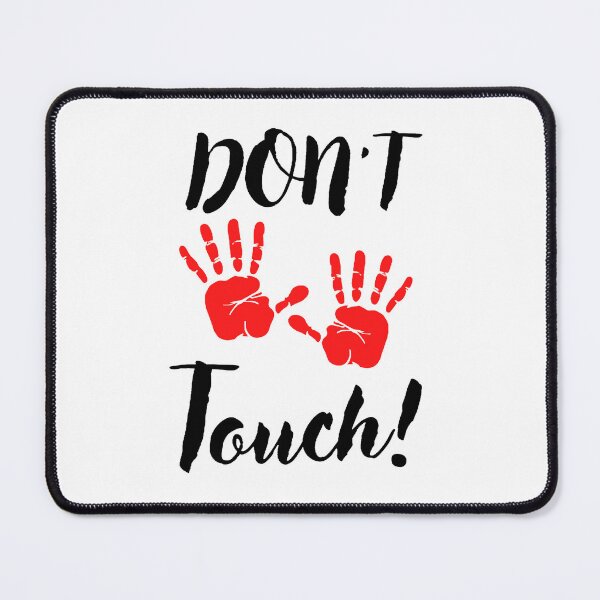 Item preview, DON'T touch designed and sold by ELIELART.