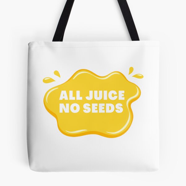 Item preview, All Juice No Seeds vasectomy meme designed and sold by Vansh Arora.