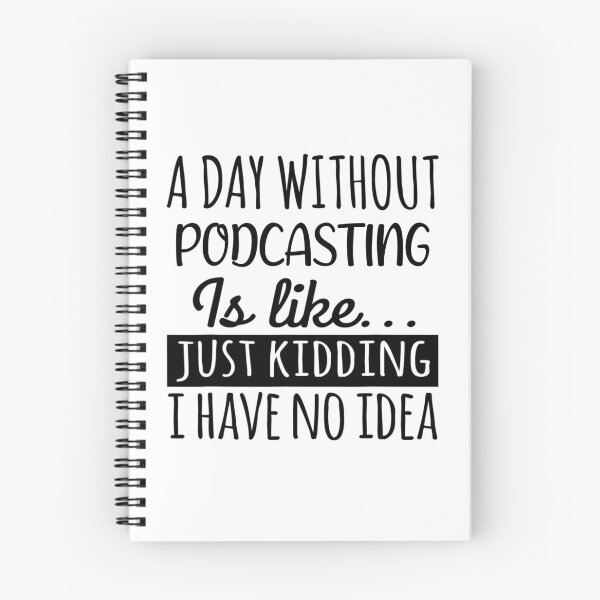Item preview, A Day without Podcasting  is Like, Funny Cool Podcasting  Mens Womens girls Lovers Birthday Christmas Gift Shirt designed and sold by xlnv.