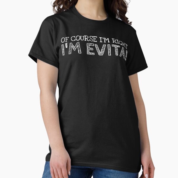 Evita Name T-Shirts for Sale | Redbubble
