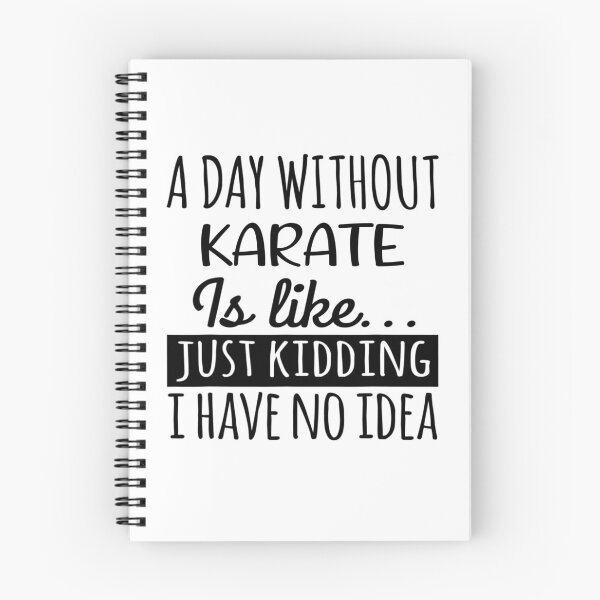Item preview, A Day without Karate  is Like, Funny Cool Karate  Mens Womens girls Lovers Birthday Christmas Gift Shirt designed and sold by xlnv.