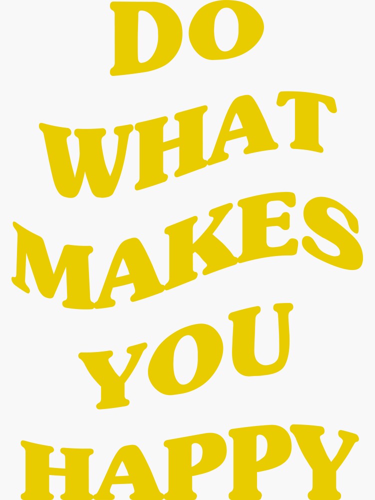 do-what-makes-you-happy-aesthetic-retro-quote-sticker-for-sale-by