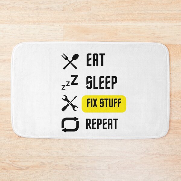 Item preview, eat sleep fix stuff repeat designed and sold by BloompodDesigns.