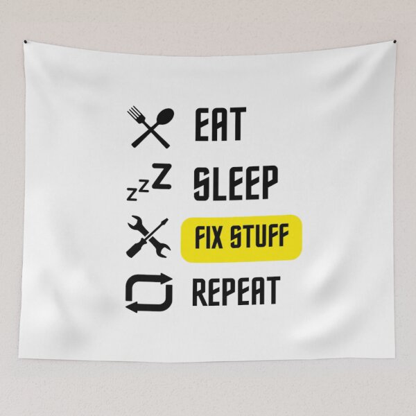 Item preview, eat sleep fix stuff repeat designed and sold by BloompodDesigns.