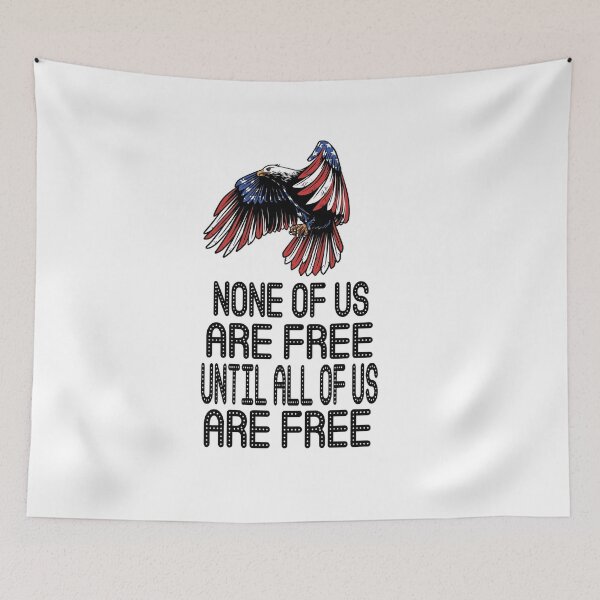 Item preview, NONE OF US ARE FREE designed and sold by ArtWithHearts11.