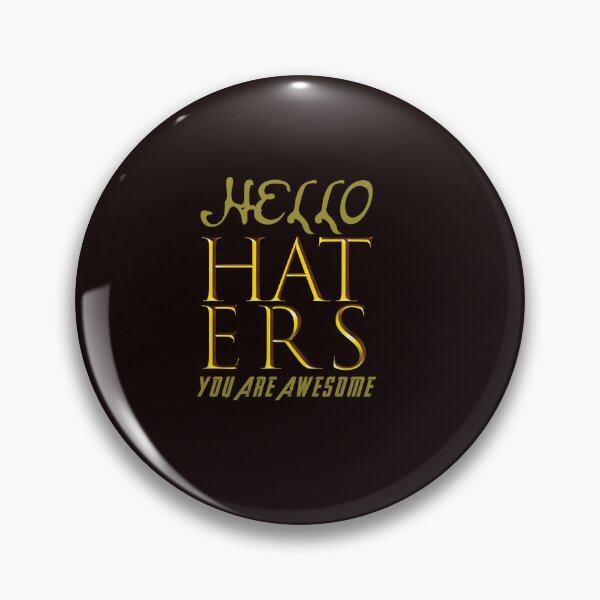 Item preview, Hello Haters - You Are Awesome designed and sold by tbahsan.
