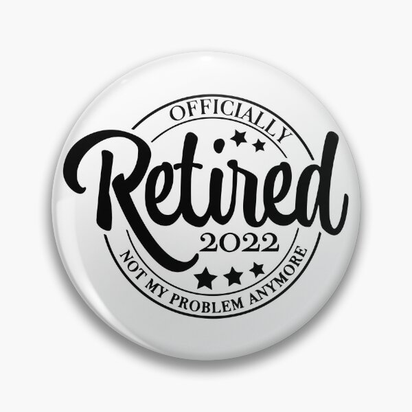 Item preview, Funny Retired 2022 Not my Problem designed and sold by ZimbomDesigner.