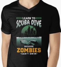 Learn To Scuba Dive Because Zombies Can't Swim Men's V-Neck T-Shirt