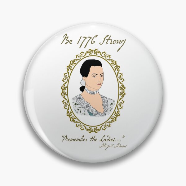 Item preview, Abigail Adams Remember the Ladies quote designed and sold by Can-Do-It-Women.