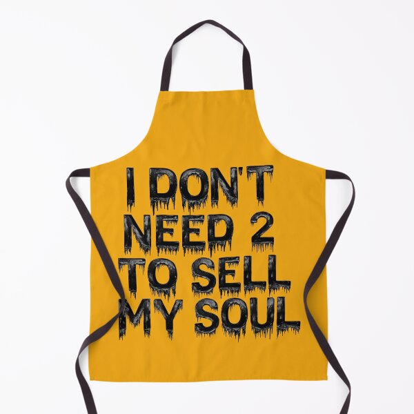 Item preview, I DON'T NEED TO SELL MY SOUL designed and sold by mensijazavcevic.